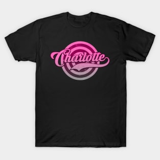 Charlotte The Name T-Shirt